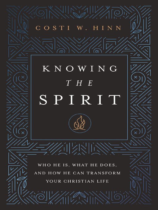 Title details for Knowing the Spirit by Costi W. Hinn - Available